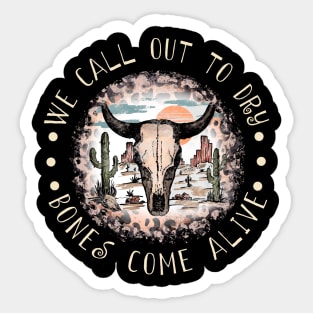 We Call Out To Dry Bones Come Alive Bull Skull Desert Sticker